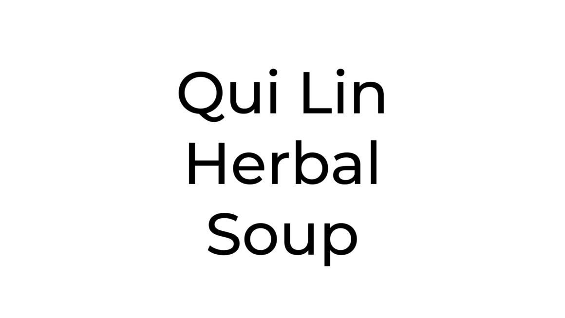 Qui Lin Herbal Soup