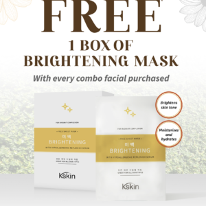 Kskin – complimentary 1 box of brightening mask (worth $50) with every combo facial purchase